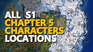 All Chapter 5 Characters Locations Fortnite [upl. by Fanya]