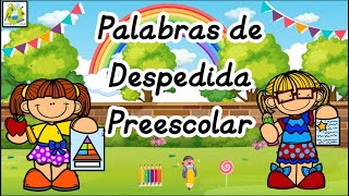 Palabras de Despedida Preescolar🥳 [upl. by Yemorej834]