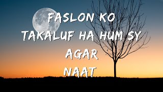 Faslon ko takalluf hai humse agar full naatSlowReverb [upl. by Liauqram]