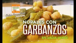 Nopales con garbanzo en salsa verde  Cocina Vegan Fácil [upl. by Winnah975]