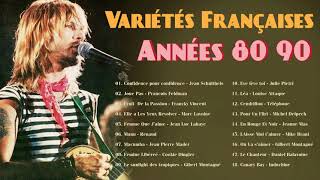 Chansons Françaises Variétés Françaises Années 80 90Les Plus Belles Chansons Françaises [upl. by Damarra]