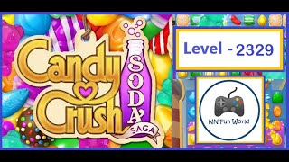 Candy Crush Soda Saga Hard Level 2329 Win in the 1st try with 3 Stars and 208K Score [upl. by Vinia209]