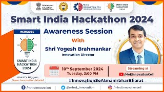 Smart India Hackathon 2024  Awareness Session with Shri Yogesh Brahmankar [upl. by Loralee]