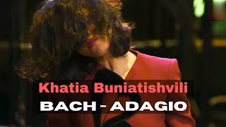 Khatia Buniatishvili Plays Bach Adagio BWV 974 [upl. by Odradlig]