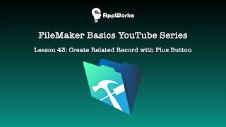 FileMaker Basics Lesson 43 Create Related Record with Plus Button [upl. by Reivazx]