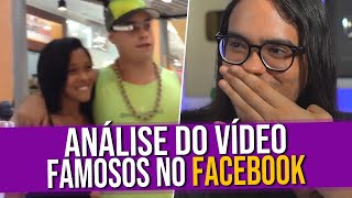 Análise do Vídeo Famosinhos do Facebook [upl. by Leroi]