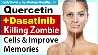 QuercetinDasatinib Killing Zombie Cells amp Improving Memory  Study Review [upl. by Nekcerb]