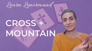 CROSS  MOUNTAIN  Lenormand Card Combinations lenormand learnlenormand lenormandcardcombinations [upl. by Eimas]