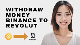 How To Withdraw Money From Binance To Revolut 2024 Update [upl. by Letrice384]