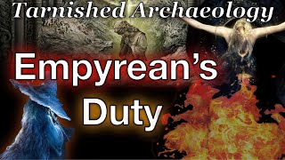 What it takes to become an Empyrean  Elden Ring Archaeology Ep 19 [upl. by Hardunn]