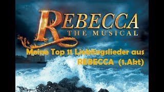 Meine Top 11 Lieblingslieder aus Rebecca 1 Akt [upl. by Iccir]