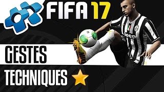 FIFA 17  Les Gestes Techniques 1 Étoiles [upl. by Andie]