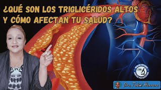 ¿Qué Son los Triglicéridos Altos y Cómo Afectan tu Salud [upl. by Pritchard]