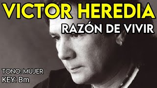 Victor Heredia  Razón De Vivir  Karaoke Instrumental  Mujer [upl. by Eada633]