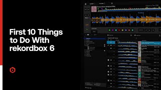 First 10 Things to Do With rekordbox 6 [upl. by Pirali90]