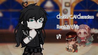 Cheater CAI Characters React To YN’s  1 [upl. by Ecylahs]