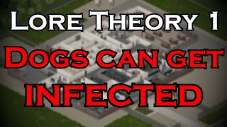 Lore Theory 1  DOGS can get INFECTED  Project Zomboid Lore [upl. by Ennairol]