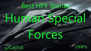 Best HFY SciFi Stories Human Special Forces [upl. by Atrice921]