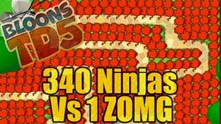 BTD 5  340 Ninjas Vs 1 ZOMG [upl. by Eanahc890]