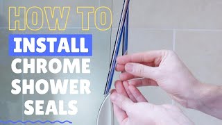 How to install a shower seal on your glass door transparent and chrome seals [upl. by Ahsienor]