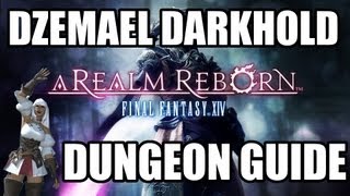 Final Fantasy XIV A Realm Reborn  Dzemael Darkhold Dungeon Guide [upl. by Ytnom]