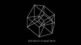 Fez Piano Collection [upl. by Lanor]