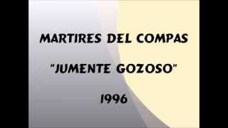 Martires Del Compas  Jumente Gozomo  1996 [upl. by Aihsakal233]