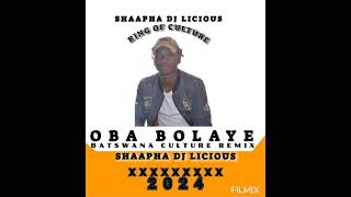 OBA BOLAYEBATSWANACULTUREREMIXBY DJ LICIOUS [upl. by Bakki]