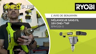 Mélangeur 18V ONE™ RPM18X0 RYOBI®  L’avis de Benjamin [upl. by Boswell]