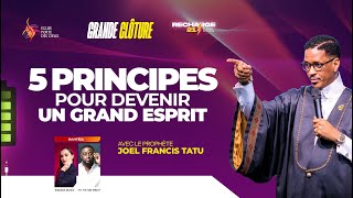 5 PRINCIPES POUR DEVENIR UN GRAND ESPRIT AVEC LE PROPHÈTE JOEL FRANCIS TATU [upl. by Wearing]