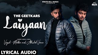 Laiyaan Lyrical Audio Vagish Makkar amp Abhishek Verma  Punjabi Songs [upl. by Fernas364]