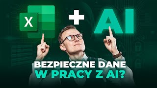 4 sposoby na bezpieczne korzystanie z AI i Excela w pracy  Podcast 270 [upl. by Eecats]