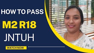 How to pass M2 R18 JNTUH Available here  JNTUH Exam Updates  M2 R18 Important Updates [upl. by Salangia]