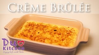 How to make Crème Brûlée RECIPE [upl. by Attenahs]