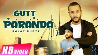 Gutt Vs Paranda Rajat Bhatt  FULL VIDEO  Latest Punjabi Song  New Punjabi Songs 2017 [upl. by Akenal832]