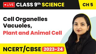 Cell Organelles Vacuoles Plant and Animal Cell  Class 9 Science Chapter 5 LIVE [upl. by Burnie]