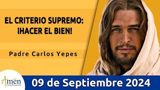 Evangelio De Hoy Lunes 09 Septiembre 2024 l Padre Carlos Yepes l San Lucas 6611 [upl. by Nosittam]