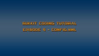 Minecraft Bukkit Coding  Configyml  Tutorial 9 [upl. by Yevi]