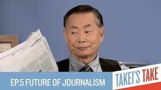 George Takei and Ann Friedman on the Future of Journalism  Episode 5  Takeis Take [upl. by Dev457]