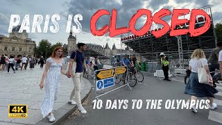 4K Paris on Olympic Lockdown City Center Chaos Before 2024 Olympics 🚧🇫🇷 Tourists Beware [upl. by Menard]