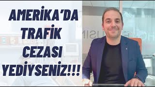 Önemli Hatırlatma Amerika’da Trafik Cezası Yediyseniz [upl. by Gonyea]