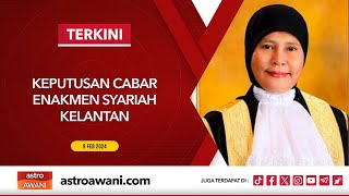 LANGSUNG Keputusan cabar enakmen syariah Kelantan  9 Feb 2024 [upl. by Edik]