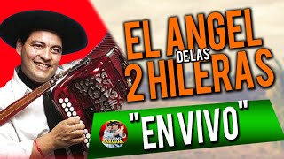 ✅ EL ANGEL de las 2 HILERAS  Enganchados EN VIVO 2021 quotEXCLUSIVO CHAMAMEquot [upl. by Lind360]