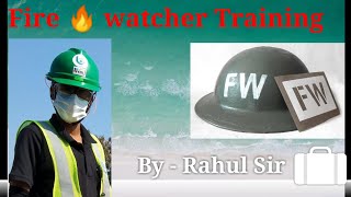 Fire watcher training live  Responsibility and duty of fire watcher  Fire watcher  HSEVlogs [upl. by Steel]