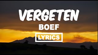 Boef Vergeten ft Bilal Wahib Lyrics  Songtekst [upl. by Noizneb256]