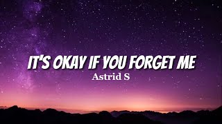 Astrid S  It’s Okay If You Forget Me Lyrics [upl. by Desirea]