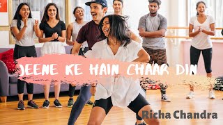 Jeene Ke Hain Chaar Din  Richa Chandra Choreography [upl. by Editha881]