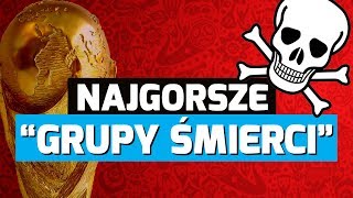 Najcięższe GRUPY ŚMIERCI w historii MŚ [upl. by Goldenberg724]