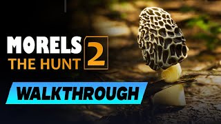 Morels The Hunt 2 🔹 Walkthrough [upl. by Miguel104]