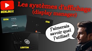 Quel système daffichage display manager utilisezvous dans votre système Linux  SSDM GDM etc [upl. by Ravilob]